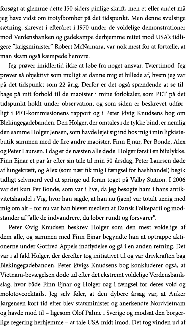 forsøgt at glemme dette 150 siders pinlige skrift, men et eller andet må jeg have vidst om trotylbomber på det tidspu   