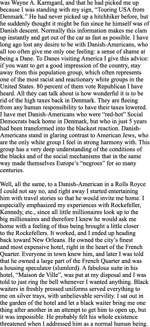 was Wayne A  Karmgard, and that he had picked me up because I was standing with my sign,  Touring USA from Denmark      
