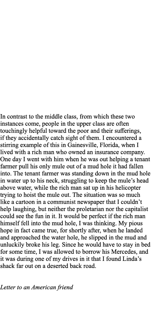 In contrast to the middle class, from which these two instances come, people in the upper class are often touchingly    