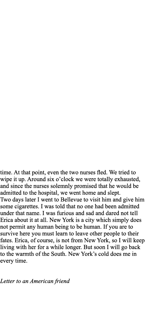 time  At that point, even the two nurses fled  We tried to wipe it up  Around six o clock we were totally exhausted,    