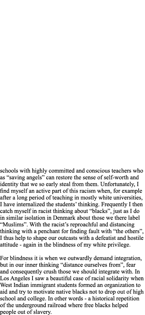 schools with highly committed and conscious teachers who as  saving angels  can restore the sense of self-worth and i   