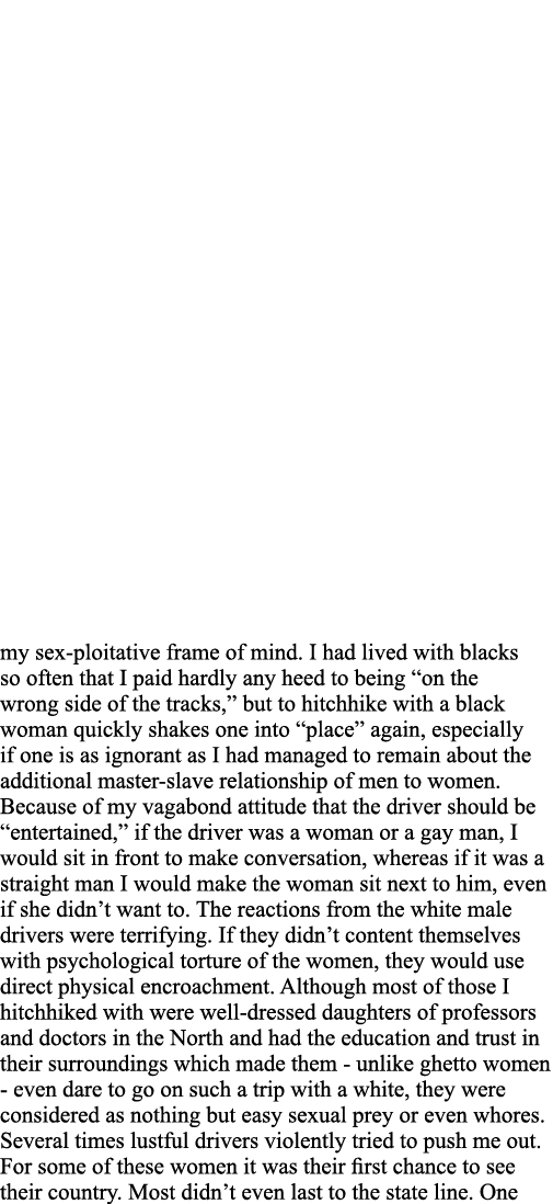 my sex-ploitative frame of mind  I had lived with blacks so often that I paid hardly any heed to being  on the wrong    