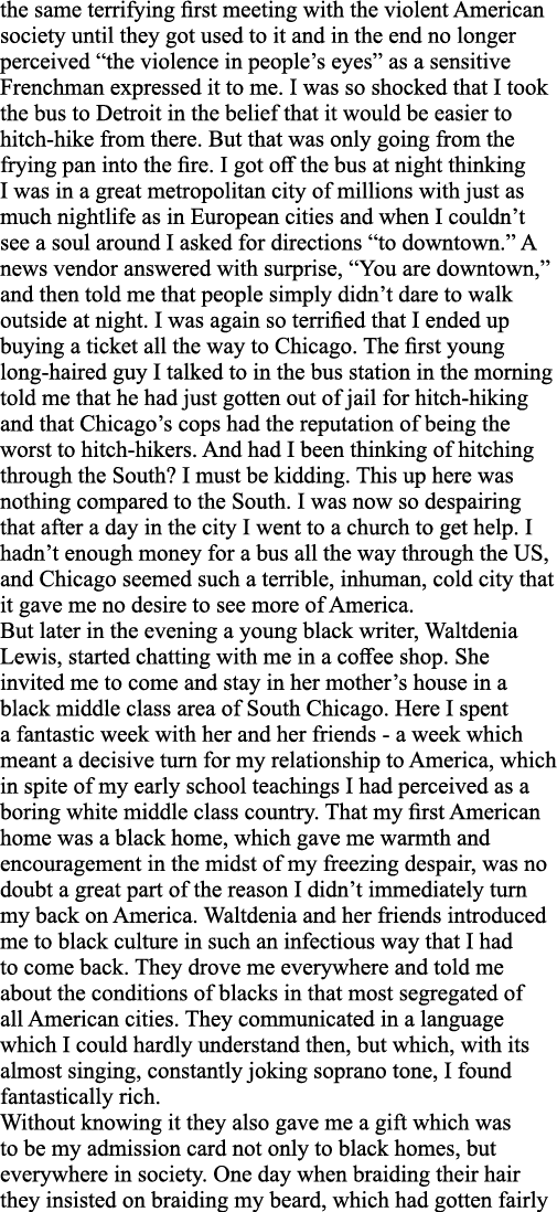 the same terrifying first meeting with the violent American society until they got used to it and in the end no longe   