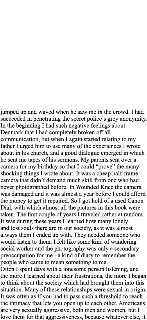 jumped up and waved when he saw me in the crowd  I had succeeded in penetrating the secret police s grey anonymity  I   