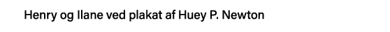 Henry og Ilane ved plakat af Huey P  Newton