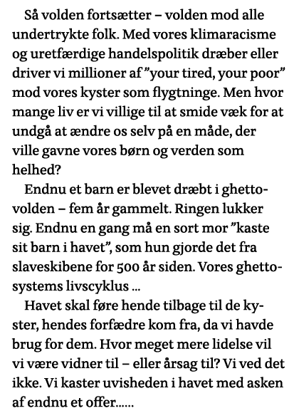 Så volden fortsætter   volden mod alle undertrykte folk  Med vores klimaracisme og uretfærdige handelspolitik dræber    