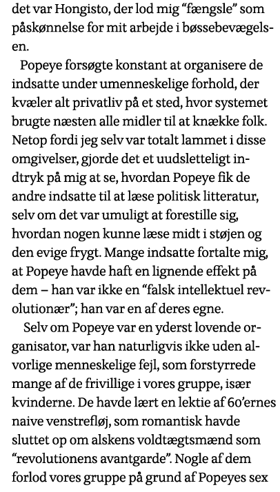det var Hongisto, der lod mig  fængsle  som påskønnelse for mit arbejde i bøssebevægelsen   Popeye forsøgte konstant    