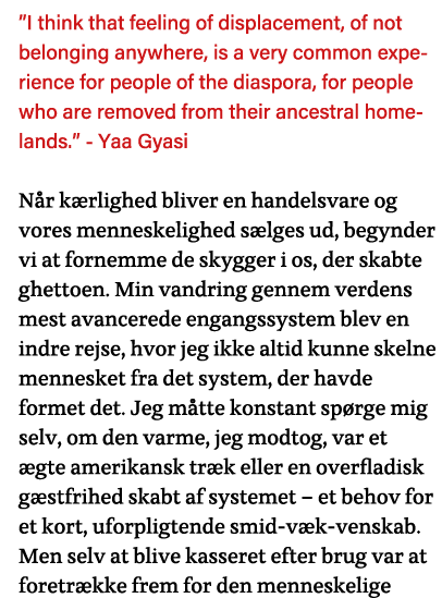  I think that feeling of displacement, of not belonging anywhere, is a very common experience for people of the diasp   