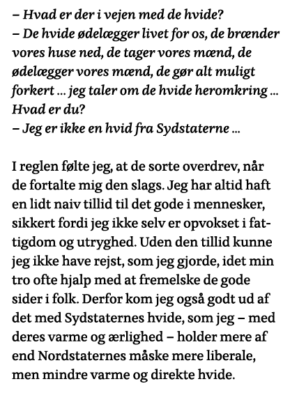   Hvad er der i vejen med de hvide    De hvide ødelægger livet for os, de brænder vores huse ned, de tager vores mænd   