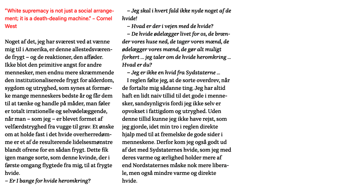  White supremacy is not just a social arrangement; it is a death-dealing machine     Cornel West Noget af det, jeg ha   