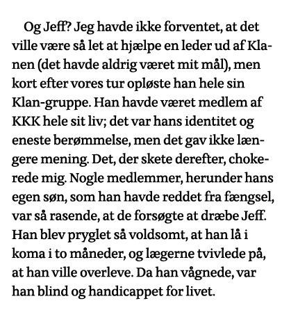 Og Jeff  Jeg havde ikke forventet, at det ville være så let at hjælpe en leder ud af Klanen (det havde aldrig været m   