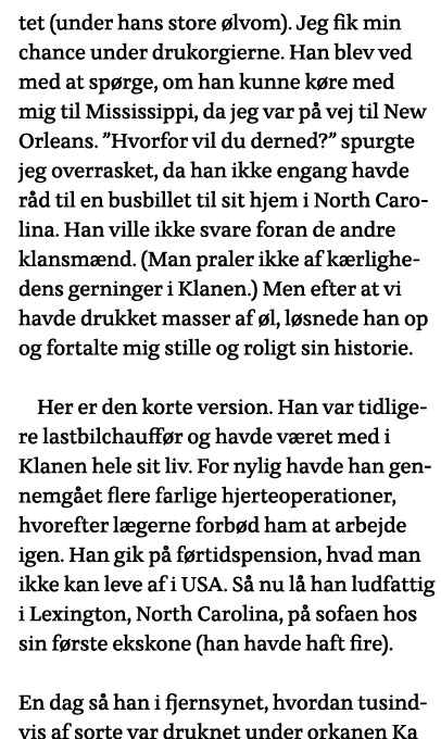 tet (under hans store ølvom)  Jeg fik min chance under drukorgierne  Han blev ved med at spørge, om han kunne køre me   