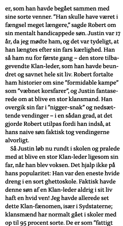 er, som han havde begået sammen med sine sorte venner   Han skulle have været i fængsel meget længere,  sagde Robert    