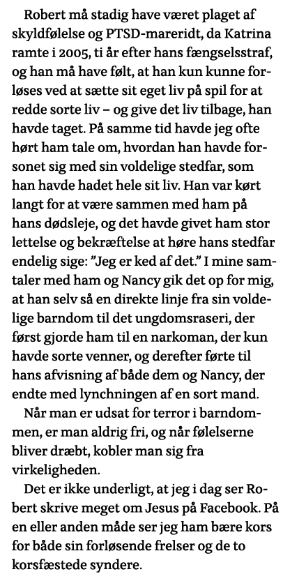 Robert må stadig have været plaget af skyldfølelse og PTSD-mareridt, da Katrina ramte i 2005, ti år efter hans fængse   