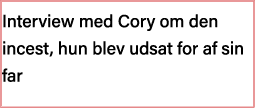 Interview med Cory om den incest, hun blev udsat for af sin far 