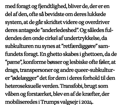 med foragt og fjendtlighed, bliver de, der er en del af den, ofte så bevidste om deres lukkede system, at de går skri   