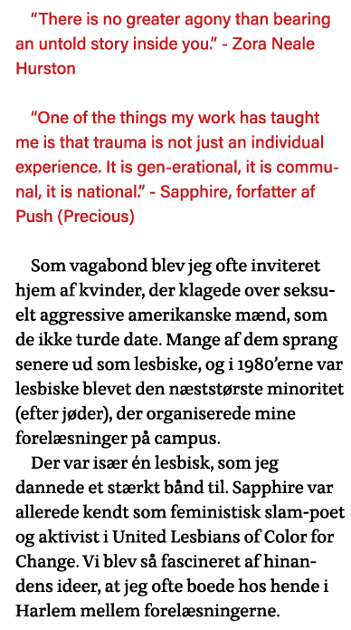  There is no greater agony than bearing an untold story inside you   - Zora Neale Hurston   One of the things my work   