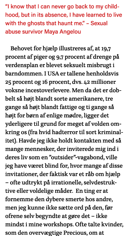  I know that I can never go back to my childhood, but in its absence, I have learned to live with the ghosts that hau   