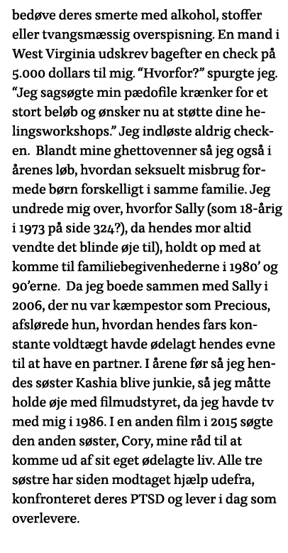 bedøve deres smerte med alkohol, stoffer eller tvangsmæssig overspisning  En mand i West Virginia udskrev bagefter en   