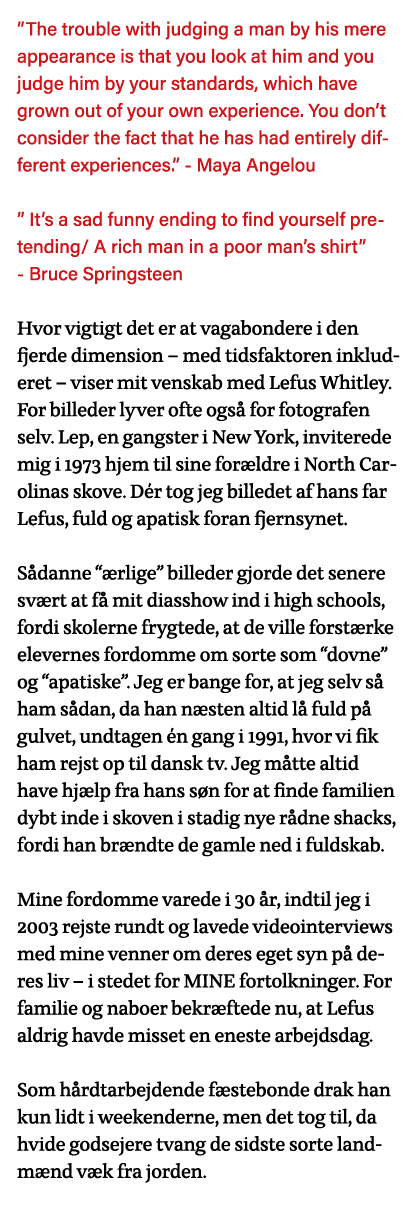  The trouble with judging a man by his mere appearance is that you look at him and you judge him by your standards, w   