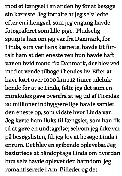 mod et fængsel i en anden by for at besøge sin kæreste  Jeg fortalte at jeg selv ledte efter en i fængsel, som jeg en   