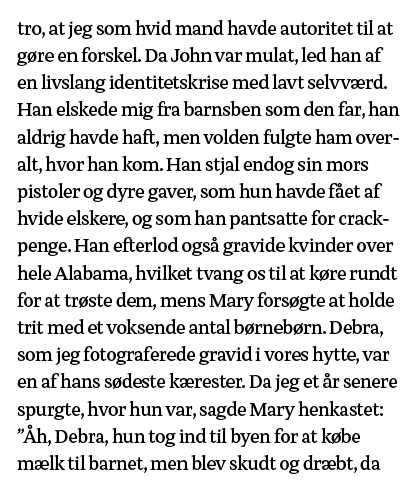 tro, at jeg som hvid mand havde autoritet til at gøre en forskel  Da John var mulat, led han af en livslang identitet   