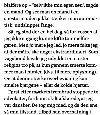 blaffere op    selv ikke min egen søn , sagde en mand  Og ser man en mand i en snestorm uden jakke, tænker man automa   