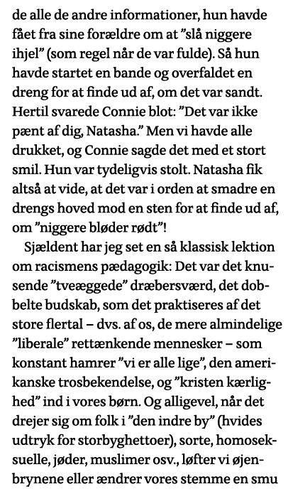 de alle de andre informationer, hun havde fået fra sine forældre om at  slå niggere ihjel  (som regel når de var fuld   