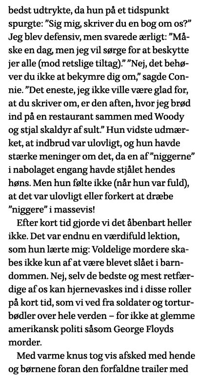 bedst udtrykte, da hun på et tidspunkt spurgte:  Sig mig, skriver du en bog om os   Jeg blev defensiv, men svarede ær   