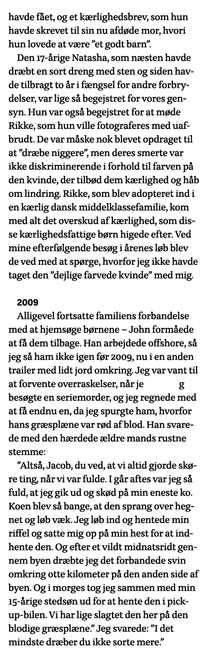 havde fået, og et kærlighedsbrev, som hun havde skrevet til sin nu afdøde mor, hvori hun lovede at være  et godt barn   