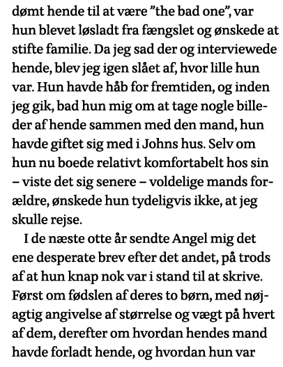 dømt hende til at være  the bad one , var hun blevet løsladt fra fængslet og ønskede at stifte familie  Da jeg sad de   