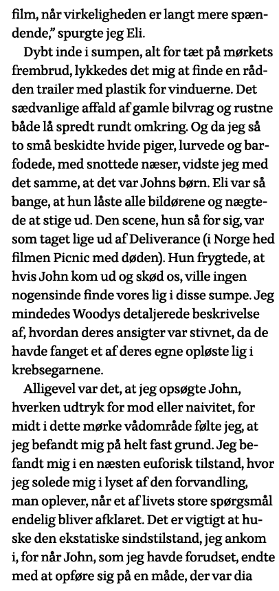 film, når virkeligheden er langt mere spændende,  spurgte jeg Eli  Dybt inde i sumpen, alt for tæt på mørkets frembru   
