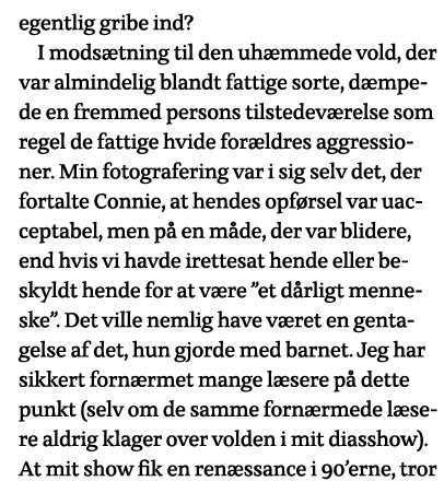 egentlig gribe ind  I modsætning til den uhæmmede vold, der var almindelig blandt fattige sorte, dæmpede en fremmed p   
