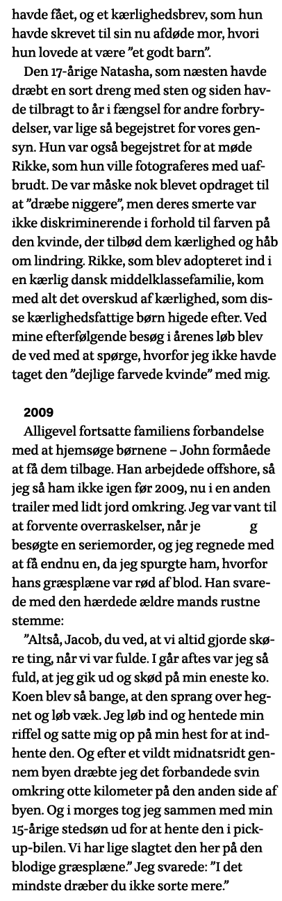 havde fået, og et kærlighedsbrev, som hun havde skrevet til sin nu afdøde mor, hvori hun lovede at være  et godt barn   