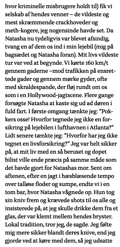 hvor kriminelle misbrugere holdt til) fik vi selskab af hendes venner   de vildeste og mest skræmmende crackhoveder o   