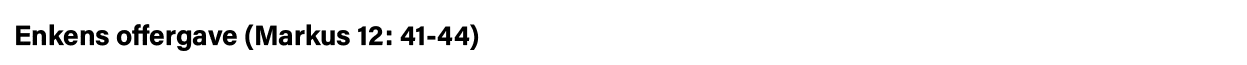 Enkens offergave (Markus 12: 41-44)  