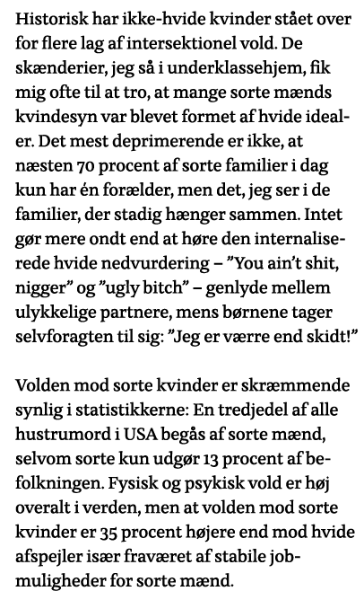 Historisk har ikke-hvide kvinder stået over for flere lag af intersektionel vold  De skænderier, jeg så i underklasse   