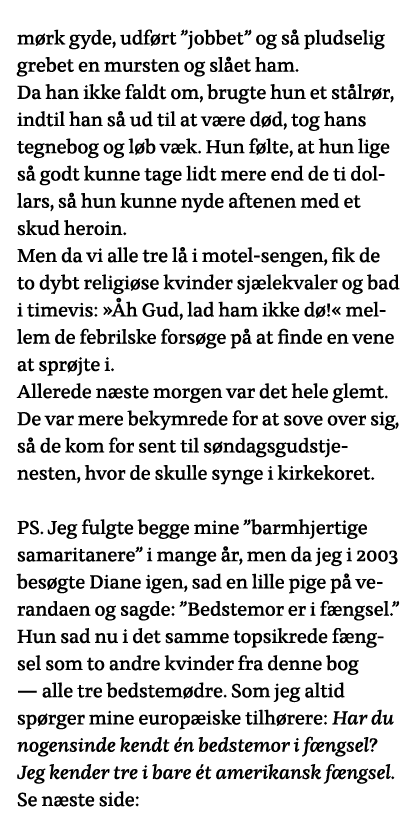 mørk gyde, udført  jobbet  og så pludselig grebet en mursten og slået ham  Da han ikke faldt om, brugte hun et stålrø   