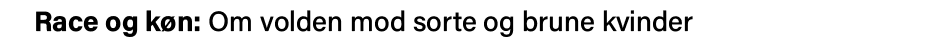 Race og køn: Om volden mod sorte og brune kvinder 