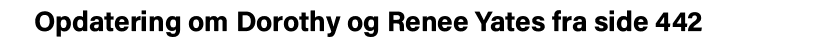 Opdatering om Dorothy og Renee Yates fra side 442