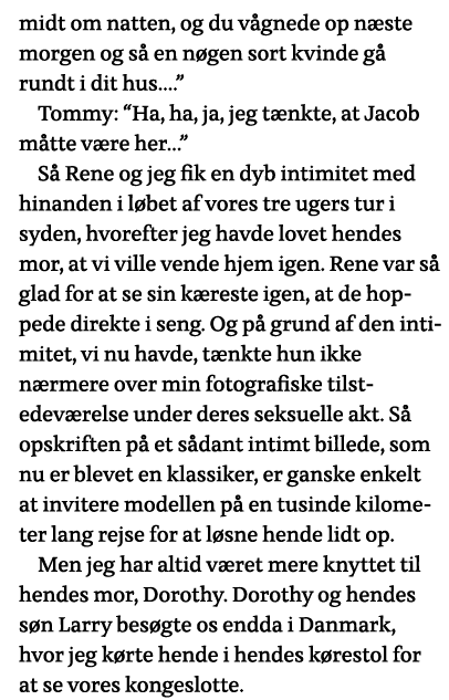 midt om natten, og du vågnede op næste morgen og så en nøgen sort kvinde gå rundt i dit hus      Tommy:  Ha, ha, ja,    