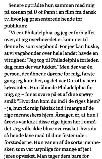 Senere optrådte hun sammen med mig på scenen på U of Penn i en film fra dansk tv, hvor jeg præsenterede hende for pub   