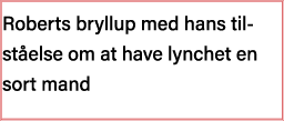 Roberts bryllup med hans tilståelse om at have lynchet en sort mand