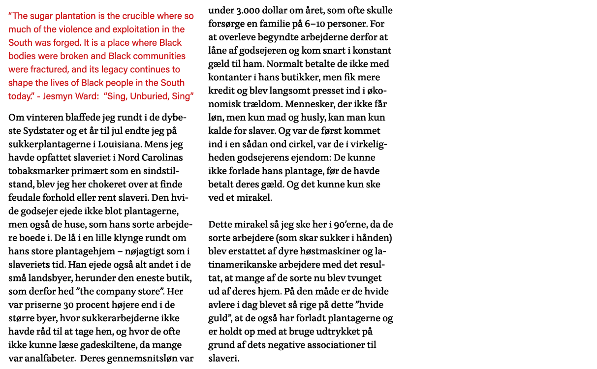   The sugar plantation is the crucible where so much of the violence and exploitation in the South was forged  It is    