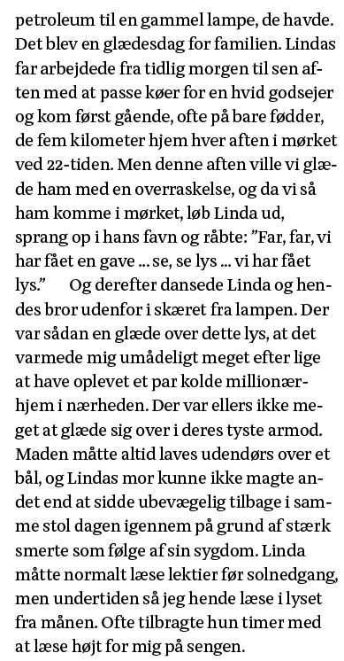 petroleum til en gammel lampe, de havde  Det blev en glædesdag for familien  Lindas far arbejdede fra tidlig morgen t   