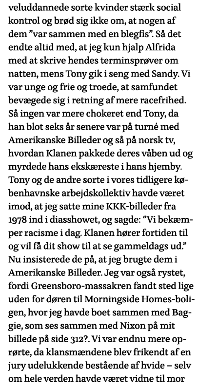 veluddannede sorte kvinder stærk social kontrol og brød sig ikke om, at nogen af dem  var sammen med en blegfis   Så    