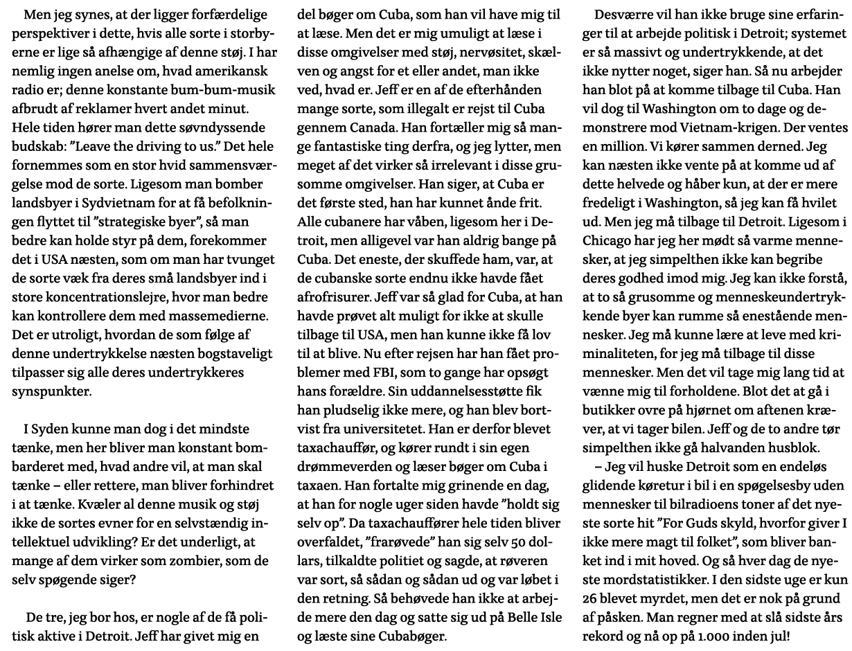 Men jeg synes, at der ligger forfærdelige perspektiver i dette, hvis alle sorte i storbyerne er lige så afhængige af    