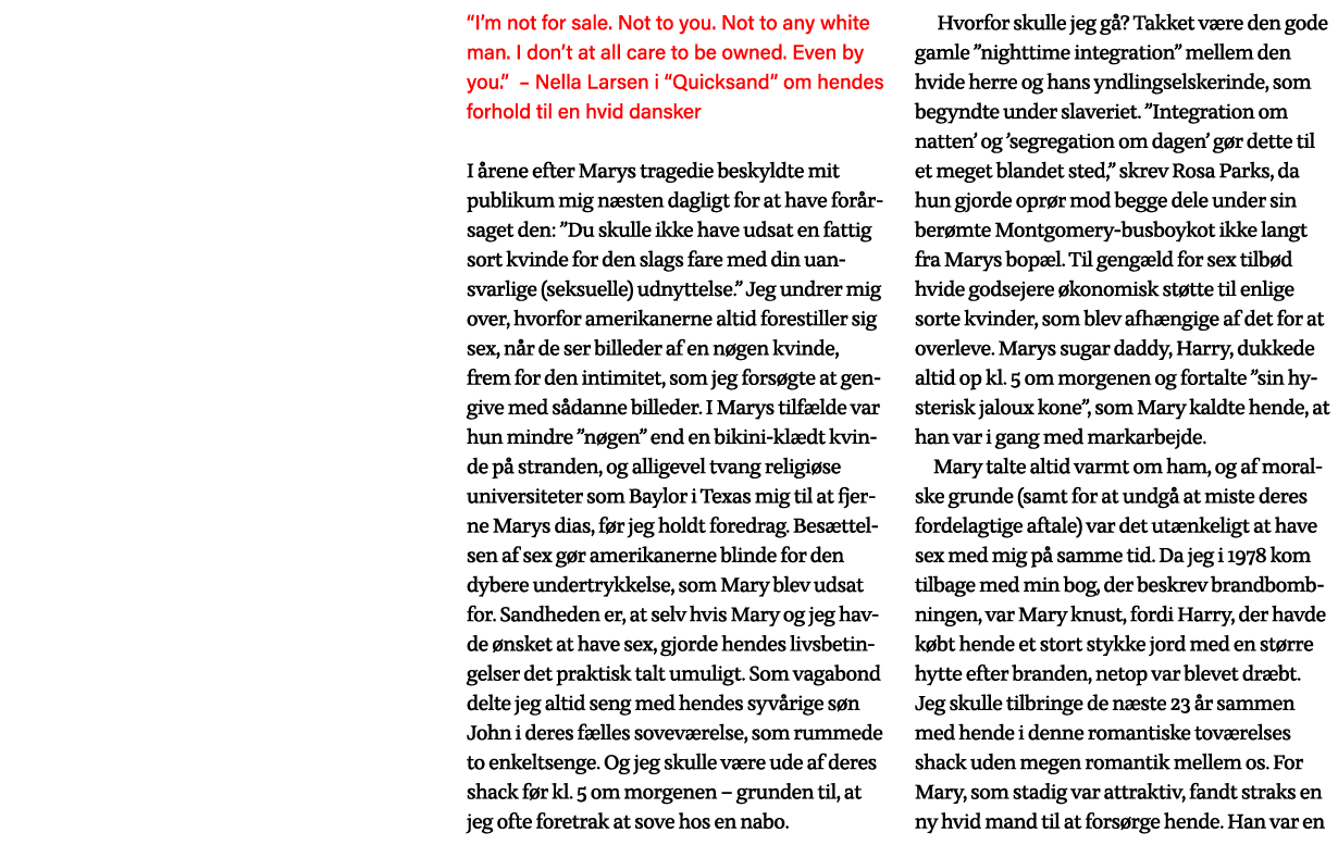   I m not for sale  Not to you  Not to any white man  I don t at all care to be owned  Even by you     Nella Larsen i   