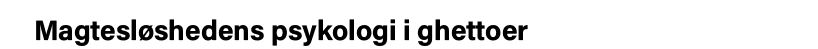 Magtesløshedens psykologi i ghettoer