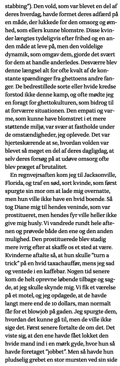 stabbing )  Den vold, som var blevet en del af deres hverdag, havde formet deres adfærd på en måde, der lukkede for d   